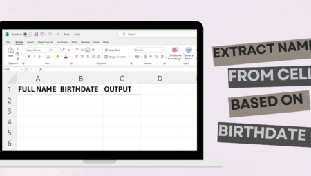 Excel’de Doğum Tarihine Göre Hücrelerden İsimler Nasıl Çıkarılır
